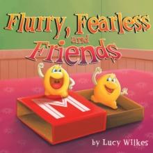 Flurry, Fearless and Friends