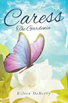 Caress : The Gardenia