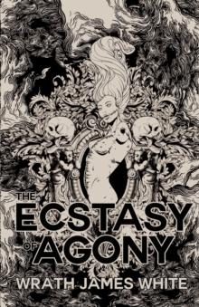 The Ecstacy of Agony