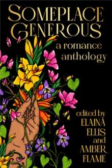 Someplace Generous : An Inclusive Romance Anthology