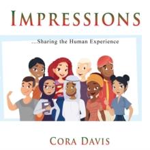 Impressions : Sharing the Human Experience