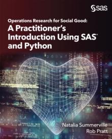 Operations Research for Social Good : A Practitioner's Introduction Using SAS and Python