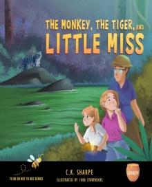 Monkey, The Tiger, and Little Miss