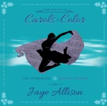 Chronicles of Carols in Color : The Storybook - Deluxe Edition