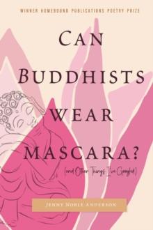 Can Buddhists Wear Mascara?  (and Other Things I've Googled)