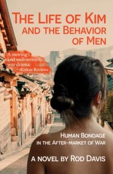 The Life of Kim and the Behavior of Men : Human Bondage in the After-market of War