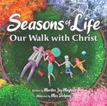 Seasons of Life : Our Walk with Christ