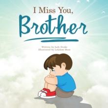 I Miss You, Brother