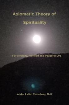 Axiomatic Theory of Spirituality