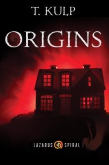 Origins : Lazarus Spiral, #3