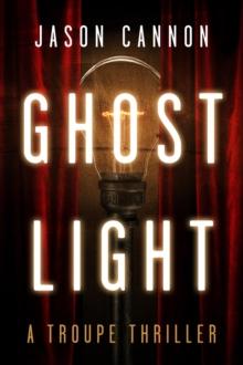 Ghost Light : A Troupe Thriller