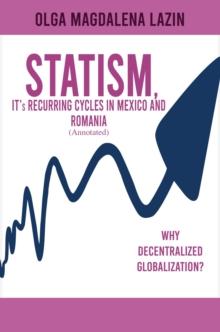 STATISM, IT's RECURRING CYCLES IN MEXICO AND ROMANIA