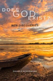 Does God Exist? : New Discoveries