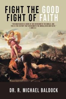 "Fight The Good Fight of Faith"