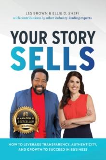 Your Story Sells : Your Story is Your Superpower