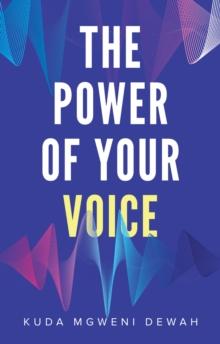 The Power of Your Voice