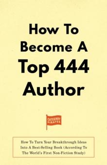 How To Become A Top 444 Author : How To Scale Breakthrough Ideas