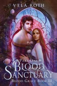 Blood Sanctuary Part One : A Fantasy Romance