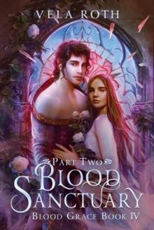 Blood Sanctuary Part Two : A Fantasy Romance