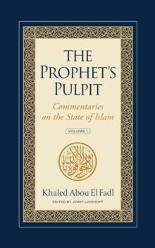 The Prophet's Pulpit : Commentaries on the State of Islam