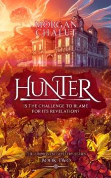 Hunter (The Unwoven Tapestry: Book Two)