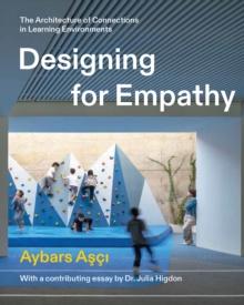 Designing for Empathy : The Architecture of Connections in Learning Environments