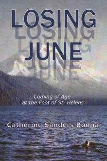 Losing June : Coming of Age at the Foot of St. Helens