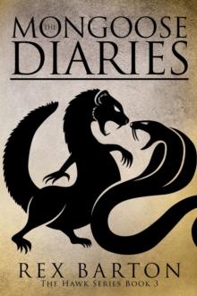 The Mongoose Diaries : The Hawk Series Book 3