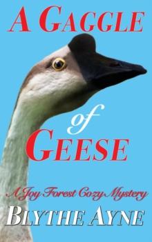 A Gaggle of Geese : A Joy Forest Cozy Mystery