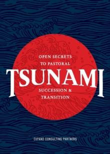 Tsunami : Open Secrets to Pastoral Succession & Transition