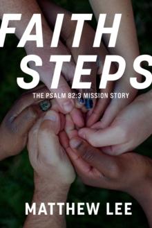 Faith Steps : The Psalm 82:3 Mission Story