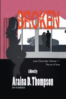 Broken : Love Chronicles Volume 1 - The art of love