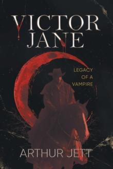 Victor Jane : Legacy of a Vampire