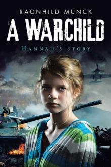 A Warchild : Hannah's Story