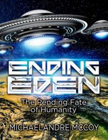 Ending Eden : The Pending Fate of Humanity