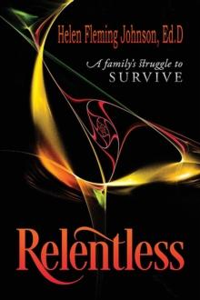 Relentless : A Family's Struggle to Survive