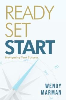 Ready Set Start : Navigating Your Success