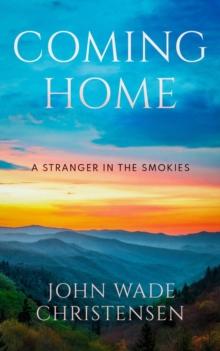 COMING HOME : A Stranger In The Smokies