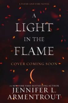 A Light in the Flame : A Flesh and Fire Novel