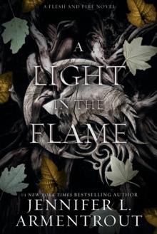 A Light in the Flame : A Flesh and Fire Novel