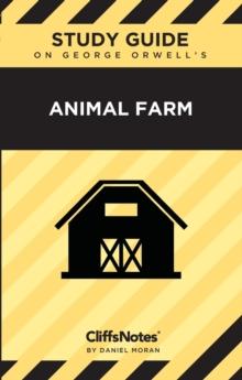 CliffsNotes on Orwell's Animal Farm : Literature Notes