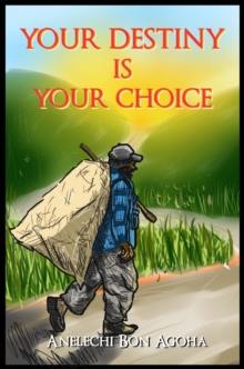 Your Destiny Is Your Choice : Tale of a Parent