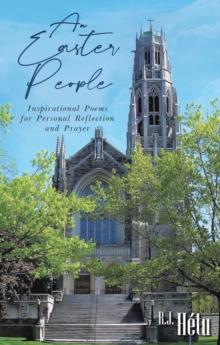 An Easter People : Inspirational Poems for Personal Reflection and Prayer