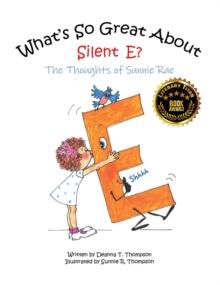 What's So Great About Silent E? : The Thoughts of Sunnie Rae