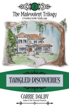 Tangled Discoveries : The Malevolent Trilogy 2