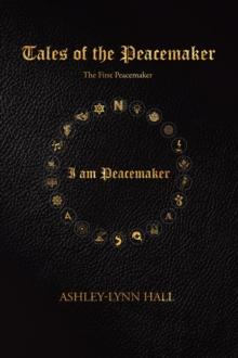 Tales of the Peacemaker : The First Peacemaker