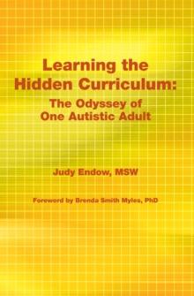 Learning the Hidden Curriculum : The Odyssey of One Autistic Adult