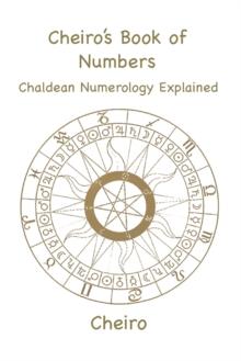 Cheiro's Book of Numbers : Chaldean Numerology Explained