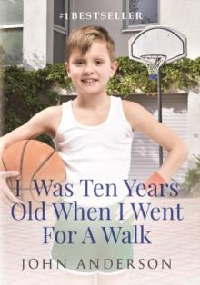 I Was Ten Years Old When I Went for a Walk