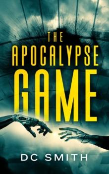 The Apocalypse Game, book one : Book One